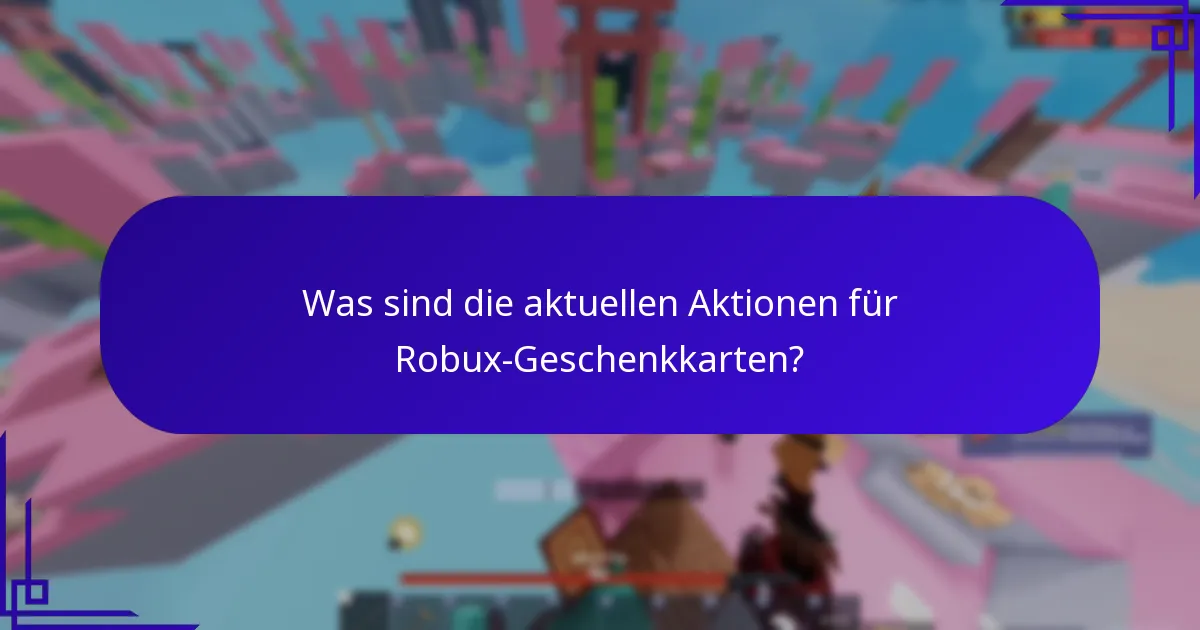 Was sind Schatzsuchen, die mit Robux-Geschenkkarten verbunden sind?