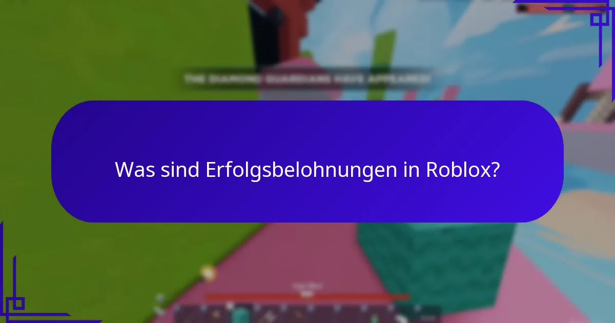 Was sind Erfolgsbelohnungen in Roblox?