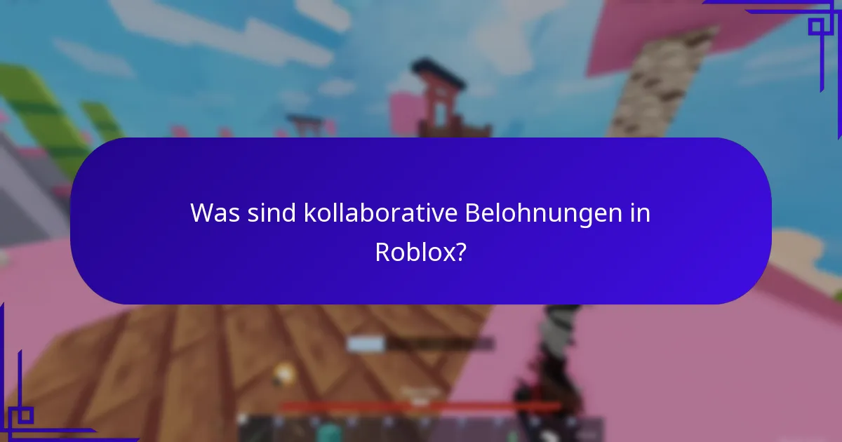Wie funktionieren Gemeinschaftsherausforderungen in Roblox?