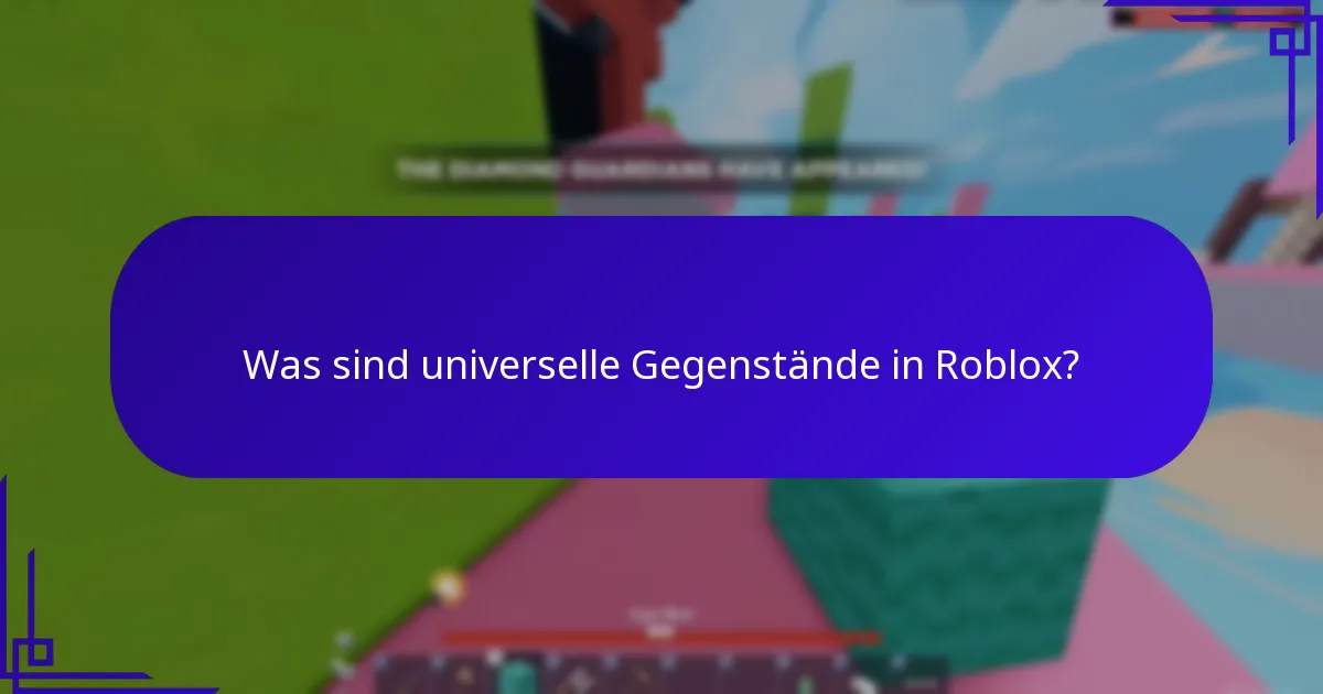 Was sind universelle Gegenstände in Roblox?