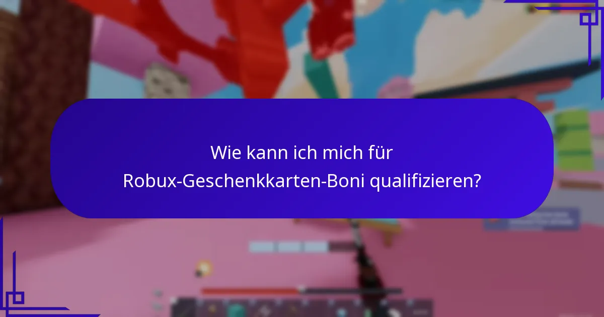 Wann werden Robux-Geschenkkarten-Boni typischerweise angeboten?